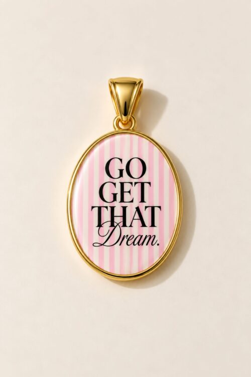 PENDENTE OVALE GO GET THAT DREAM