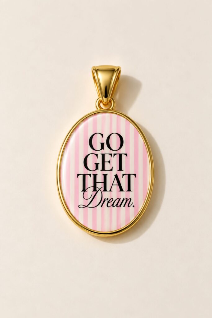 PENDENTE OVALE GO GET THAT DREAM 